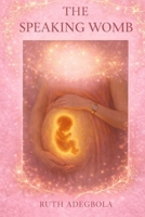 The Speaking Womb B0GRC1FZ9R Book Cover