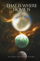 That Is Where Home Is 1966840764 Book Cover