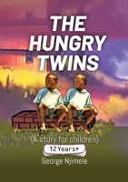 The Hungry Twins: A story for children 9956540277 Book Cover