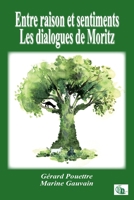 Entre raison et sentiments - Les dialogues de Moritz 2384063405 Book Cover