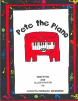 Pete the Piano 0981506089 Book Cover