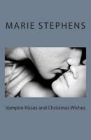 Vampire Wishes and Christmas Wishes 1492337382 Book Cover