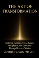 THE ART OF TRANSFORMATION: Educators Edition (THE EDUCATORS SERIES) 1997640406 Book Cover