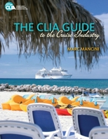 The CLIA Guide to the Cruise Industry 1111130892 Book Cover