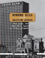 Bunker Hill in the Rearview Mirror: The Rise, Fall, and Rise Again of an Urban Neighborhood 069270342X Book Cover