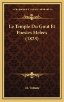 Le Temple Du Gout Et Poesies Melees (1823) 1120462398 Book Cover