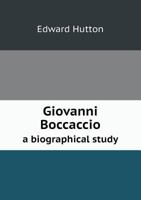 Giovanni Boccaccio a Biographical Study 551866883X Book Cover