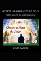 OS Sete Julgamentos de Deus: Diante Da Justi�a Divina 1097737640 Book Cover