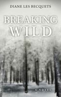 Breaking Wild 042528378X Book Cover