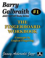 Barry Galbraith # 1 - The Fingerboard Workbook 1562240382 Book Cover