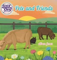 Love Big Ranch: Pete and Friends B0F7ZK4553 Book Cover
