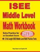 ISEE Middle Level Math Workbook  2019 & 2020: Extra Practice for an Excellent Score +  2 Full Length ISEE Middle Level Math Practice Tests 164612202X Book Cover