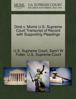 Dirst v. Morris U.S. Supreme Court Transcript of Record with Supporting Pleadings 1270171437 Book Cover