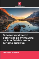 O desenvolvimento potencial da Primavera de Abu Dablah como turismo curativo 6205715961 Book Cover