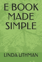 E BOOK MADE SIMPLE B09CTTJ6YJ Book Cover