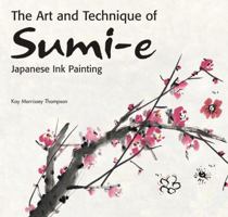 The Art and Technique of Sumi-E: Japanese Ink-Painting As Taught by Ukai Uchiyama
