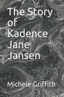The Story of Kadence Jane Jansen B08RQSLR6V Book Cover