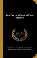 ACTA Soc. Pro Fauna Et Flora Fennica 0526329408 Book Cover
