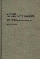Meeting Technology's Advance: Social Change in China and Zimbabwe in the Railway Age (Contributions in Comparative Colonial Studies) 031330095X Book Cover