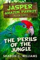 The Perils of the Jungle: Large Print Edition 1034126881 Book Cover