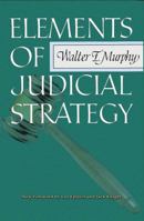 Elements of Judicial Strategy 0226553701 Book Cover