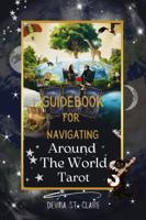 Guidebook for Navigating Around the World Tarot B0DYY89XMT Book Cover