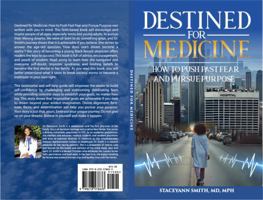 Destined For Medicine: How to Push Past Fear and Pursue Purpose B0DSGBYYTN Book Cover