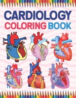 Cardiology Coloring Book: Cardiology self test guide for students. Heart Art & Anatomy Workbook for Kids & Adults. Perfect Gift for Human Anatom B08VFLSCKT Book Cover