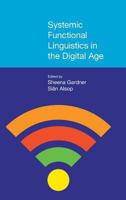 Systemic Functional Linguistics in the Digital Age 1781792380 Book Cover
