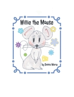 Willie the Mouse 1088015794 Book Cover