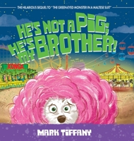 He's Not a Pig; He's My Brother! 1641117311 Book Cover