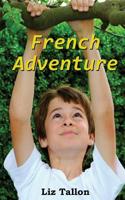 French Adventure 1503165205 Book Cover