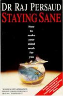 Staying Sane: How to Make Your Mind Work for You 0553813471 Book Cover