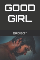 Good Girl Bad Boy B0C5BJYBB9 Book Cover