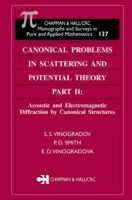 Canonical Problems in Scattering and Potential Theory Part II: Acoustic and Electromagnetic Diffraction by Canonical Str 1584881631 Book Cover