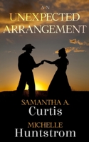 An Unexpected Arrangement 177804171X Book Cover