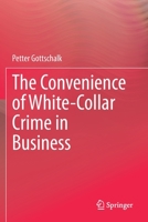 The Convenience of White-Collar Crime in Business 3030379892 Book Cover