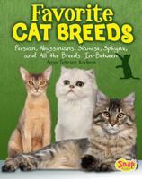 Favorite Cat Breeds: Persians, Abyssinians, Siamese, Sphynx, and All the Breeds In-Between 1491484020 Book Cover