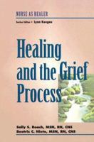 Healing and The Grief Process (Nurse As Healer Series) 0827369689 Book Cover