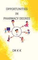 Opportunities in Pharmacy Degree: Career Self Help Book of Pharmacy Student B0FHKNDBV5 Book Cover