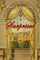 Surprised by a Duke: A Regency Romance B08TR4RY15 Book Cover