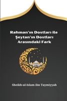 Rahman'ın Dostları ile Şeytan'ın Dostları Arasındaki Fark 6952214747 Book Cover