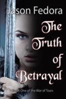 The Truth of Betrayal 1941754406 Book Cover
