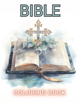 Bible Coloring Book for Adults: 100+ Unique and Beautiful Designs for All Fans B0CQW1LH3N Book Cover