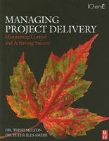 Managing Project Delivery: Maintaining Control and Achieving Success 0750685158 Book Cover