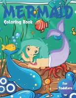 Mermaid Coloring Book For Toddlers: Cute Nautical Themed Color, Dot to Dot, and Word Search Puzzles Provide Hours of Fun For Creative Young Kids 1695240316 Book Cover