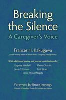 Breaking the Silence: A Caregiver's Voice 0976269775 Book Cover