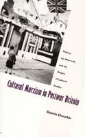 Cultural Marxism in Postwar Britain: History, the New Left, and the Origins of Cultural Studies (Post-Contemporary Interventions) 0822319144 Book Cover