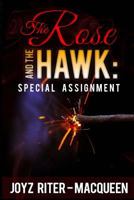 The Rose and the Hawk #1: Special Assignment 1517421489 Book Cover