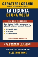 La Liguria di una volta: 200 Quiz e Curiosità a Caratteri Grandi (Italian Edition) B0HKN36R89 Book Cover